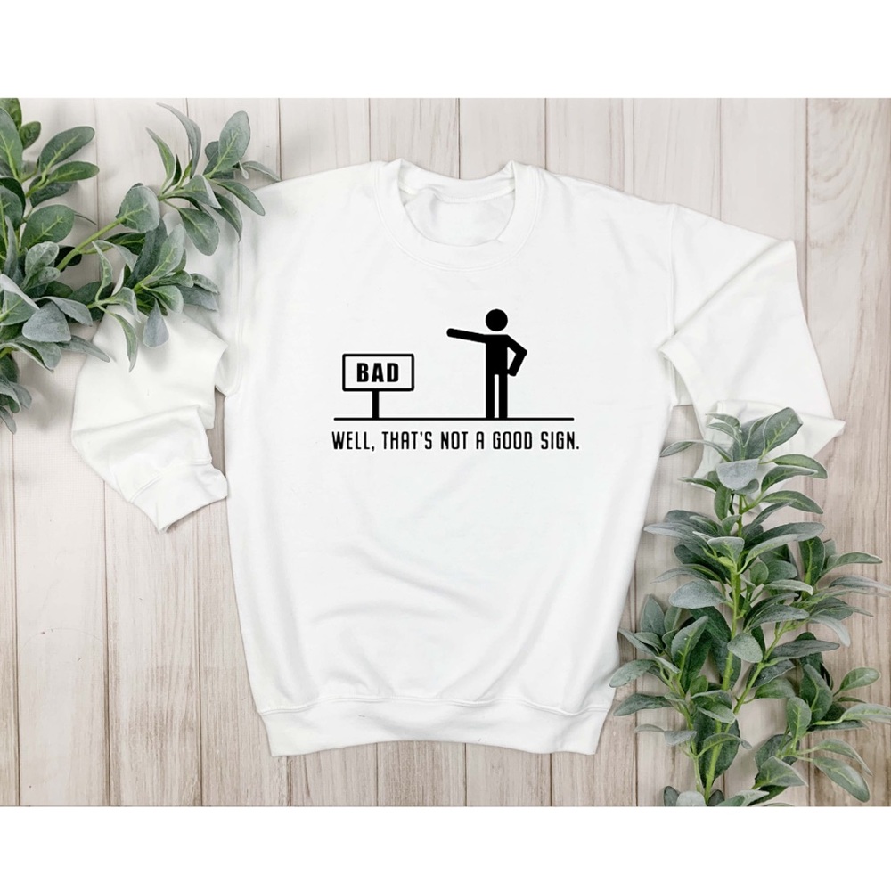 Custom Sublimated Bad Sign Sweatshirt
